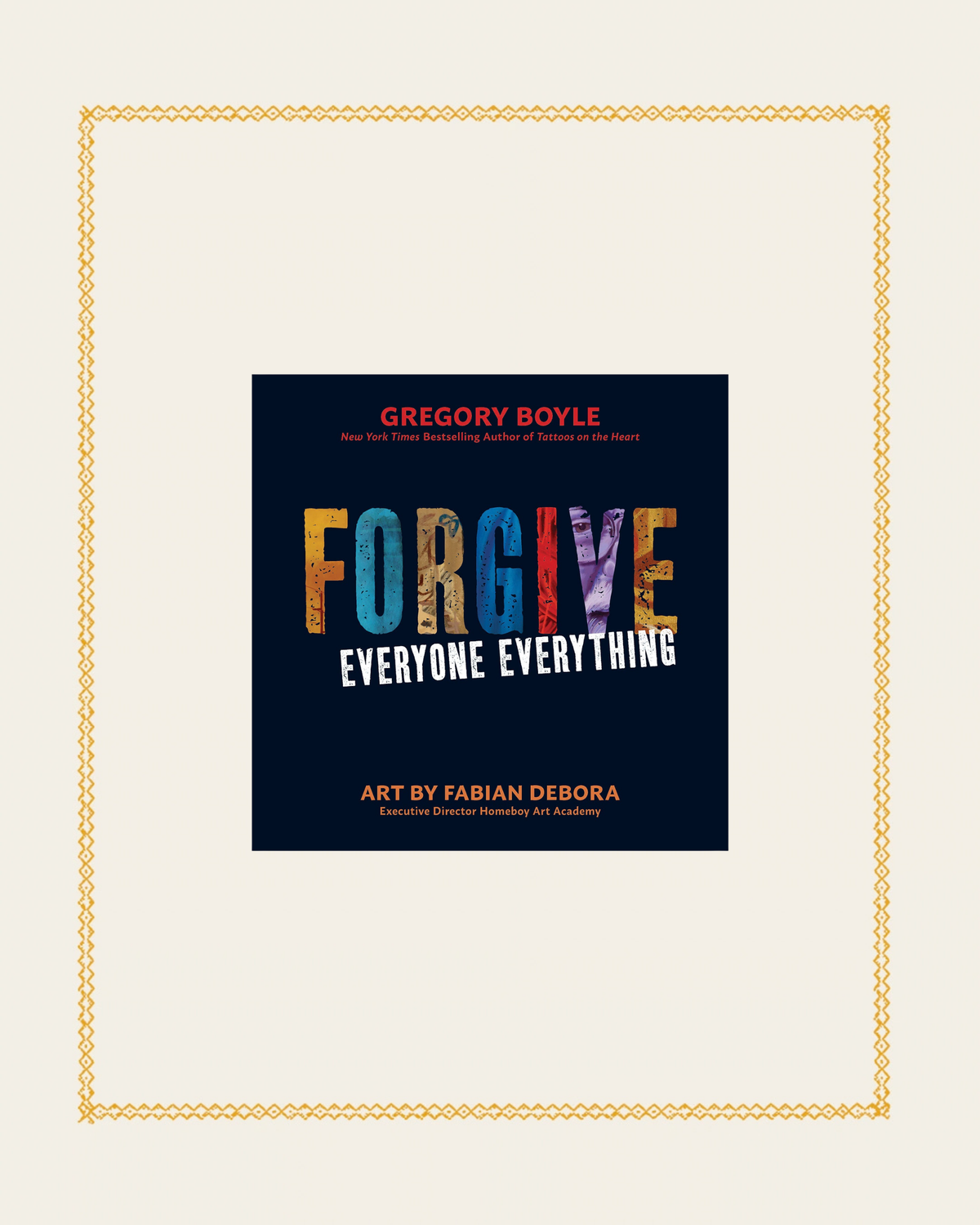 Forgive Everyone Everything